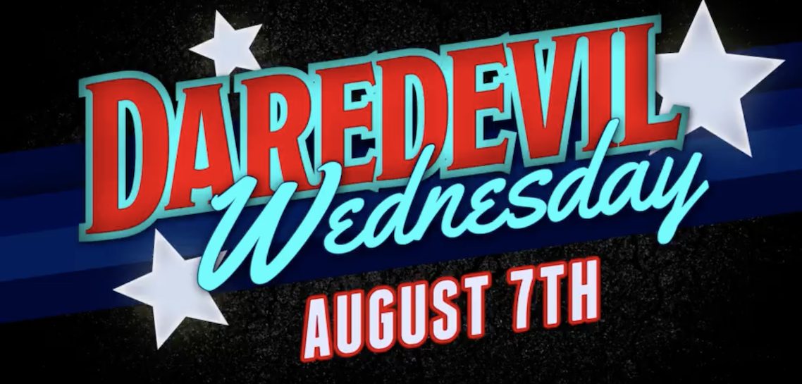 Daredevil Wednesday - Wednesday, Aug. 7, 2024